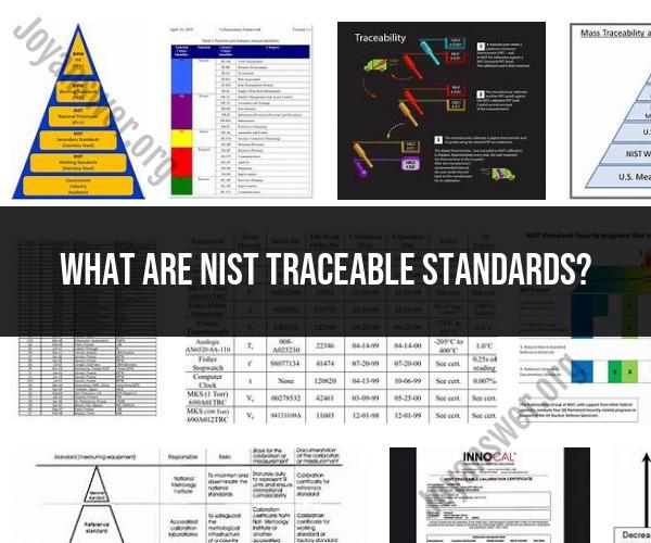 NIST Traceable Standards: Ensuring Measurement Accuracy