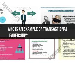 Notable Example of Transactional Leadership