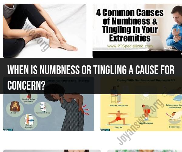 Numbness and Tingling: When to Be Concerned