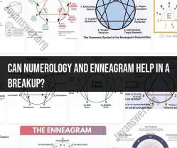 Numerology and Enneagram in Breakup Healing: Exploring Alternative Approaches