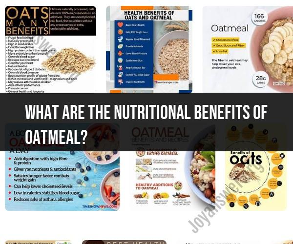 Nutritional Benefits of Oatmeal: Healthful Insights