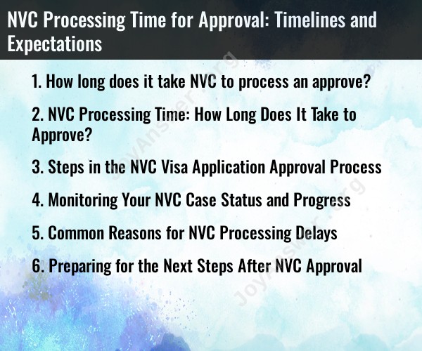 NVC Processing Time for Approval: Timelines and Expectations