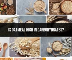 Oatmeal and Carbohydrates: Nutritional Information