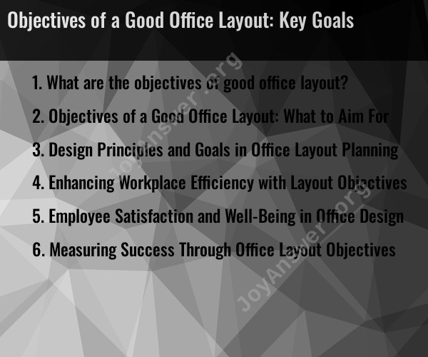 Objectives Of A Good Office Layout Key Goals JoyAnswer