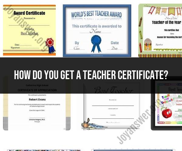 Obtaining a Teacher Certificate: A Guide to Certification