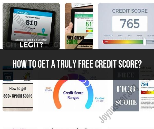 Obtaining a Truly Free Credit Score: Avoiding Hidden Charges