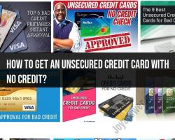 Obtaining an Unsecured Credit Card with No Credit: Credit Options