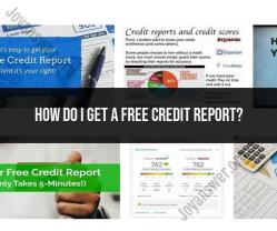Obtaining Your Free Credit Report: Step-by-Step Guide