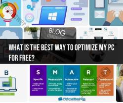 Optimizing Your PC for Free: Enhancing Computer Performance