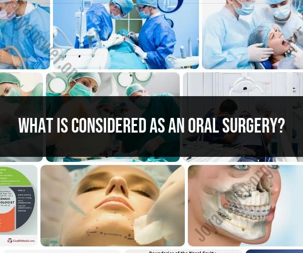 Oral Surgery: Exploring the Field of Dental Procedures