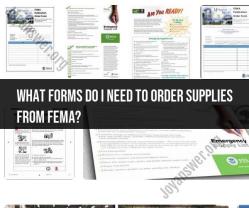 Ordering Supplies from FEMA: Required Forms and Procedures