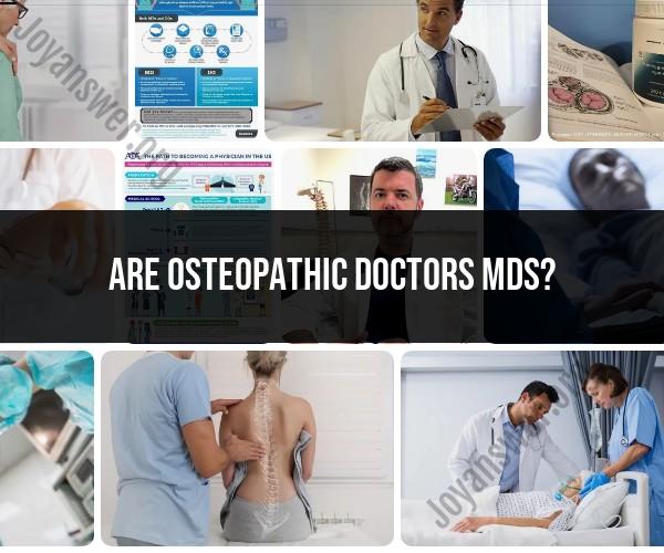 Osteopathic Doctors (DOs) and MDs: Understanding the Difference