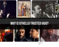 Othello's Trust in Iago: Analyzing Character Dynamics