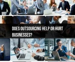 Outsourcing Impact on Businesses: Pros and Cons