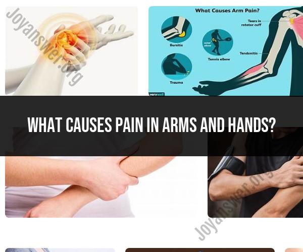 Pain in Arms and Hands: Identifying the Causes