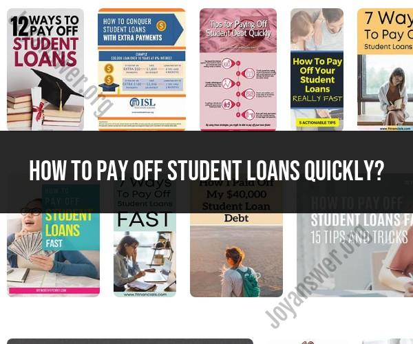 Paying Off Student Loans Quickly: Strategies for Debt Reduction