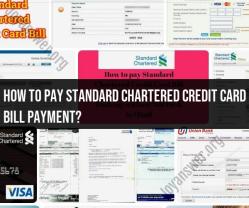 Paying Your Standard Chartered Credit Card Bill: Payment Options