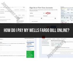 Paying Your Wells Fargo Bill Online: Step-by-Step Guide
