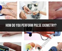 Performing Pulse Oximetry: Monitoring Oxygen Levels