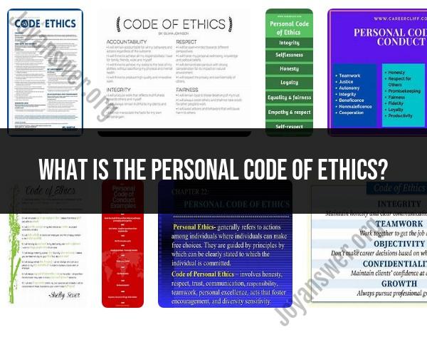 Personal Code of Ethics: Crafting Individual Moral Guidelines