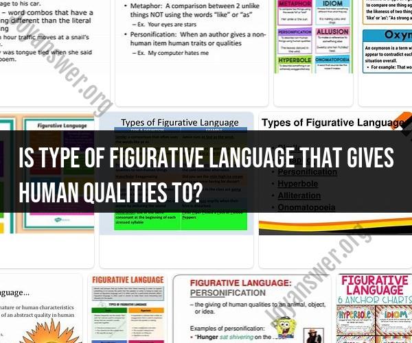 Personification: Figurative Language that Grants Human Qualities