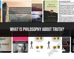 Philosophy of Truth: Conceptual Exploration