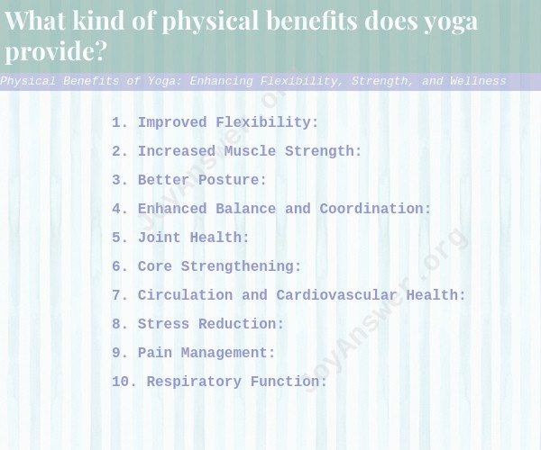 Physical Benefits of Yoga: Enhancing Flexibility, Strength, and Wellness