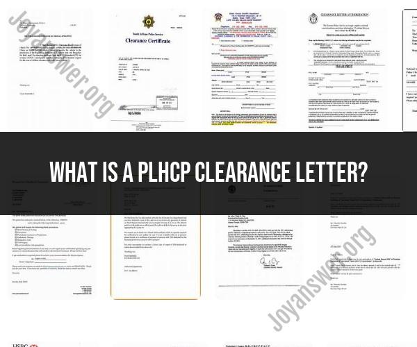 PLHCP Clearance Letter: Understanding Its Significance