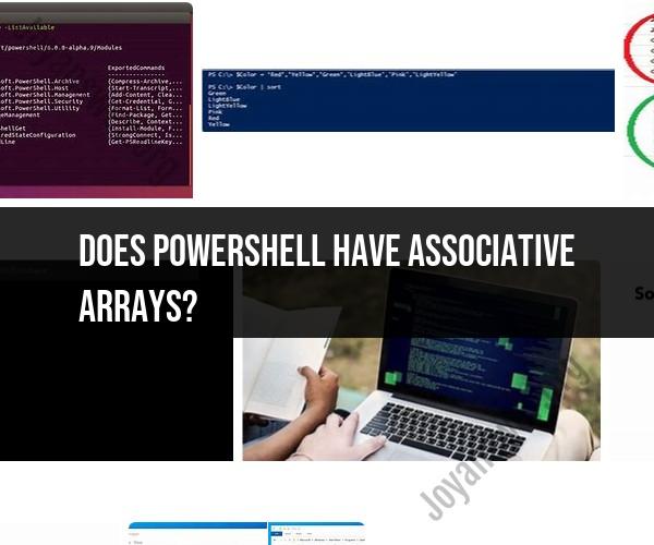 PowerShell and Associative Arrays: What You Need to Know