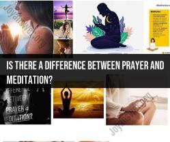 Prayer vs. Meditation: Understanding the Differences