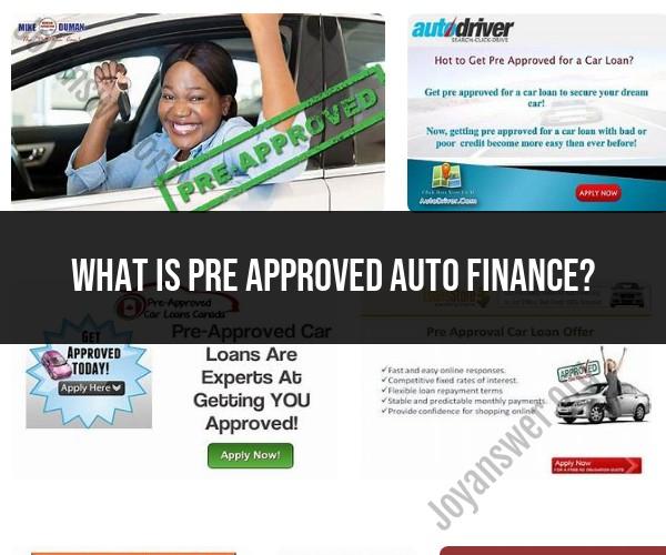 Pre-Approved Auto Finance: Understanding the Process