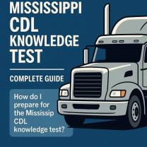 Preparing for the Mississippi CDL Knowledge Test: Complete Guide