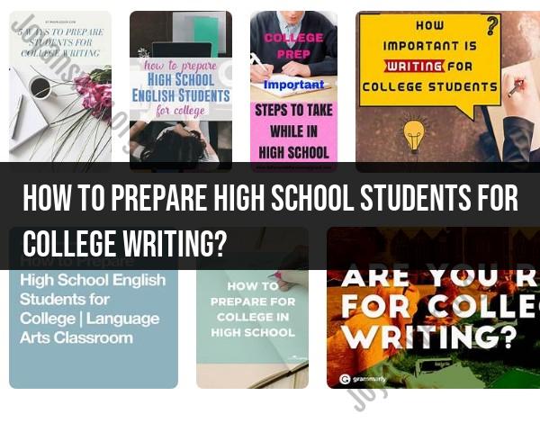 Preparing High School Students for College Writing Success