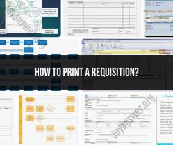 Printing a Requisition: Step-by-Step Instructions