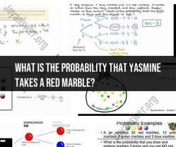 Probability Calculation: Yasmine's Red Marble Choice