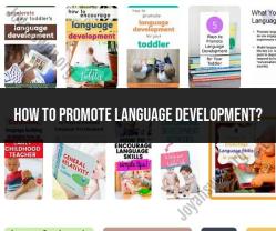 Promoting Language Development: Tips and Strategies