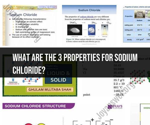 Properties of Sodium Chloride: Exploring its Characteristics