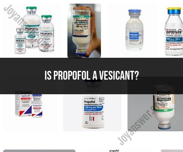Propofol as a Vesicant: Understanding Potential Risks