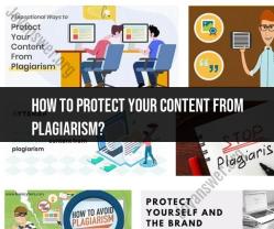Protecting Your Content from Plagiarism: Strategies and Tips