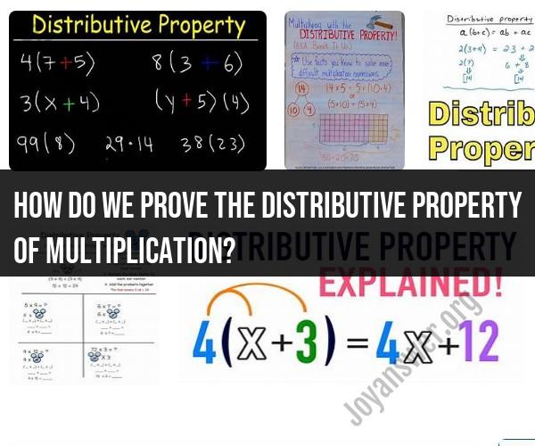 Proving the Distributive Property of Multiplication: Method and Explanation