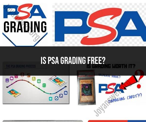 PSA Grading: Is It Free?