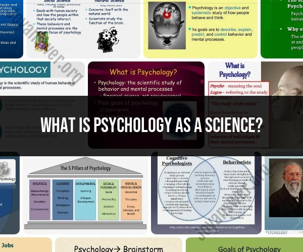 Psychology as a Science: An Overview