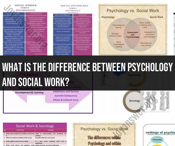 Psychology vs. Social Work: Understanding the Differences
