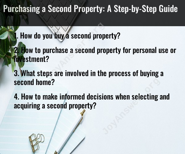 Purchasing a Second Property: A Step-by-Step Guide