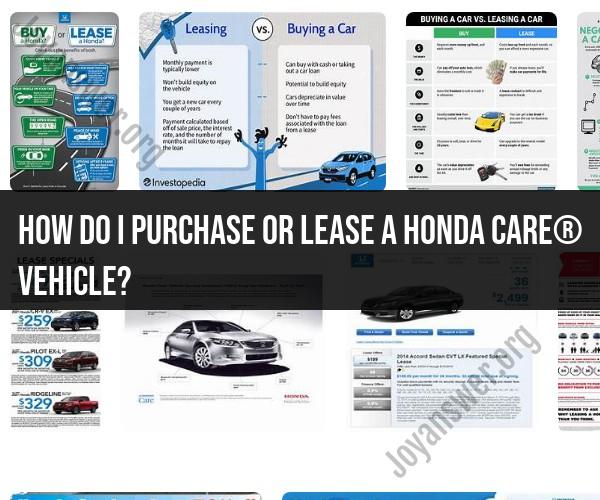 Purchasing or Leasing a Honda Care® Vehicle: Your Complete Guide