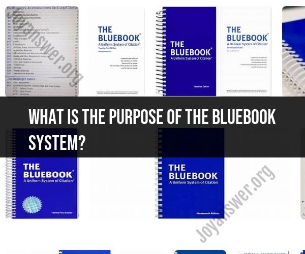 Purpose of the Bluebook System: Legal Citation Standards
