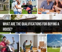 Qualifications for Buying a House: What You Need to Know