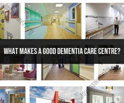 Qualities of a Good Dementia Care Centre