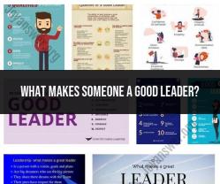 Qualities of a Good Leader: What Sets Them Apart