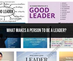 Qualities that Define a Leader: Exploring Leadership Traits